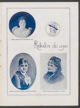 Retratos de ayer : [Fotografías de] Señora Bernardina Sanchez de Illa [y] Señora Felicia Villegas Zuñiga de Gomez [y] Señora Paulina Acevedo de Lerena