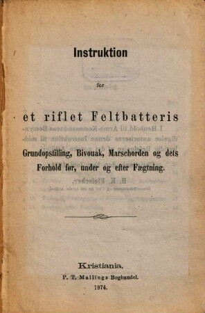 Instruktion for et riflet Feltbatteris : Grundopstilling, Bivouak, Marschorden og dets Forhold for, under og efter Faegtning