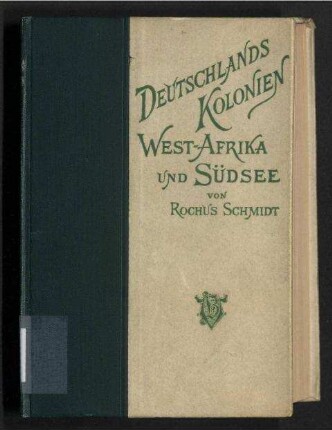 Deutschlands Kolonien - ihre Gestaltung, Entwickelung und Hilfsquellen