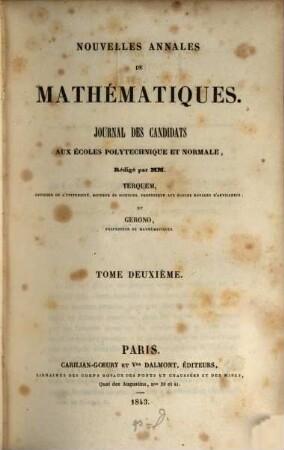 Nouvelles annales de mathématiques : journal des candidats aux écoles polytechniques et normales. 2. 1843