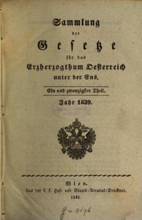 Sammlung der Gesetze für das Erzherzogthum Oesterreich unter der Ens. 21. 1839 (1841)