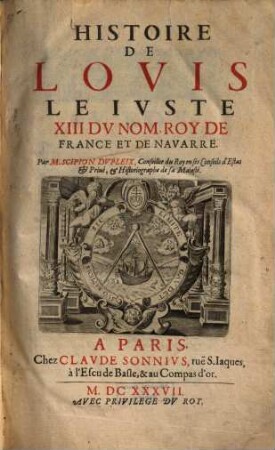 Histoire de Lovis le Iuste XIII dv nom, Roy de France et de Navarre