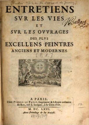 Entretiens sur les vies et sur les ouvrages des plus excellens peinture anciens et modernes. 1. (1666). - 14 Bl., 323 S., 5 Bl.