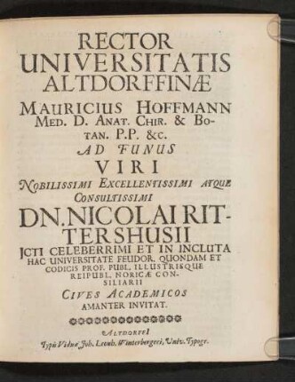 Rector Universitatis Altdorffinae Mauricius Hoffmann ... Ad Funus Viri ... Dn. Nicolai Rittershusii ... Cives Academicos Amanter Invitat
