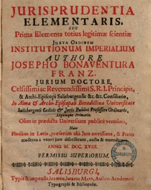Jurisprudentia Elementaris, Seu Prima Elementa totius legitimae scientiae Juxta Ordinem Institutionum Imperialium. 1/2.