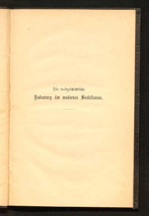 Die weltgeschichtliche Bedeutung des modernen Socialismus : Vortrag, gehalten zu Hamburg am 26. Januar 1876