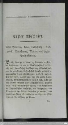 Erster Abschnitt. Uiber Banken, deren Entstehung, Endzweck, Einrichtung, Nutzen, und jezige Beschaffenheit
