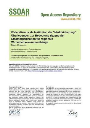 Föderalismus als Institution der "Marktsicherung": Überlegungen zur Bedeutung dezentraler Staatsorganisation für regionale Wirtschaftszusammenhänge