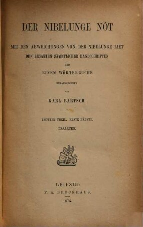 Der Nibelunge Nôt : mit den Abweichungen von der Nibelunge Liet, den ältesten Lesarten sämmtlicher Handschriften und einem Wörterbuche, 2,1. Lesarten