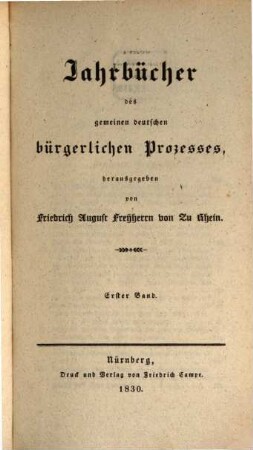 Jahrbücher des gemeinen deutschen bürgerlichen Prozesses. 1, 1. 1829/30