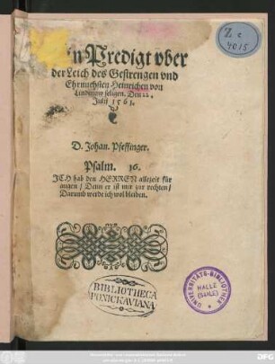 Ein Predigt vber || der Leich des Gestrengen vnd || Ehrnuehsten Heinrichen von || Lindenaw seligen. Den. 22.|| Julij 1561.|| D. Johan. Pfeffinger.|| ... ||