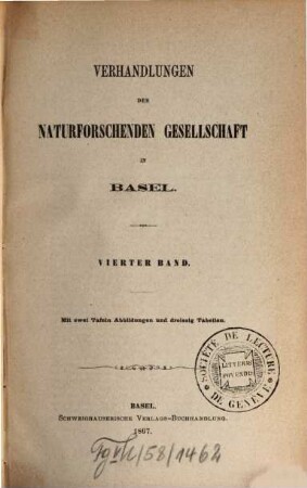 Verhandlungen der Naturforschenden Gesellschaft in Basel : VNG. 4, 4. 1867