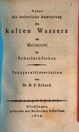 Über die äusserliche Anwendung des kalten Wassers als Heilmittel im Scharlachfieber : Inauguraldissertation