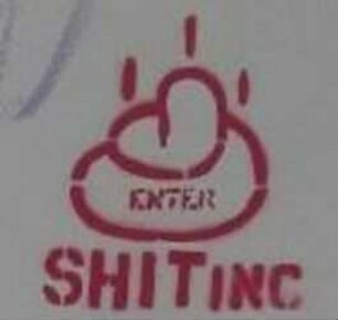 ENTER SHIT INC