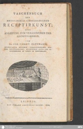 Taschenbuch der medicinisch-chirurgischen Receptirkunst : oder Anleitung zum Verschreiben der Arzneyformeln