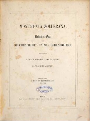 Monumenta Zollerana : Urkunden-Buch zur Geschichte des Hauses Hohenzollern, 1. Urkunden der Schwäbischen Linie : 1095 -1418