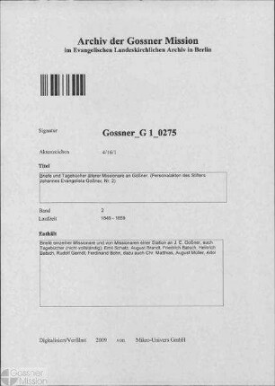 Briefe und Tagebücher älterer Missionare an Goßner. (Personalakten des Stifters)