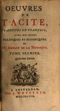 Oeuvres De Tacite : Traduites En François, Avec Des Notes Politiques Et Historiques, Par Amelot De La Houssaye, 1