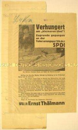Programmatischer Wahlaufruf der Kommunistischen Partei Deutschlands an die Arbeiter nach dem Hungertod der Berliner Arbeiterin Knorr - gegen Notverordnungen, für die Unterstützung Ernst Thälmanns und zur Mitgliederwerbung für die Rote Einheitsfront