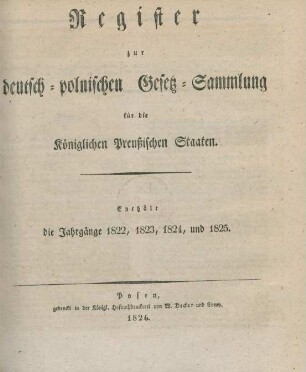 Register 1822/25: Register zur deutsch-polnischen Gesetzsammlung für die Königlichen Preußischen Staaten