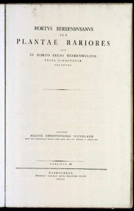 3: Hortvs Herrenhvsanvs Sev Plantae Rariores Qvae In Horto Regio Herrenhvsano Prope Hannoveram Colvntvr. Fascicvl. III