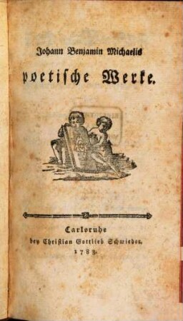 Johann Benjamin Michaelis poetische Werke