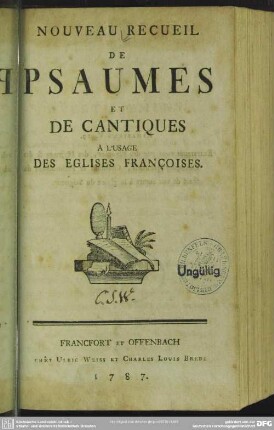 Nouveau Recueil De Psaumes Et De Cantiques À L'Usage Des Eglises Françoises