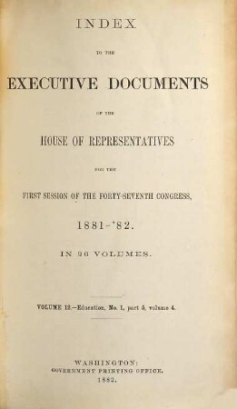 House documents. [342.] 1881/82, Doc. 12 = Congress 47, Sess. 1