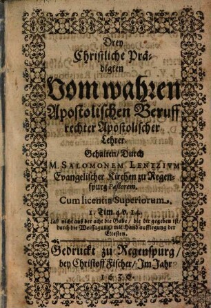 Drey Christliche Prädigten Vom wahren Apostolischen Beruff rechter Apostolischer Lehrer
