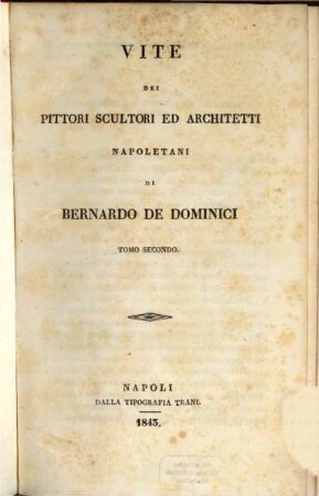 Vite dei pittori scultori ed architetti napoletani, 2