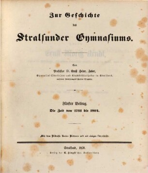 Urkundliche Geschichte des Stralsunder Gymnasiums von seiner Stiftung 1560 bis 1860 : in sechs Beiträgen. 5, Die Zeit von 1755 bis 1804