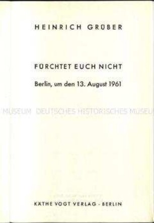 Sechs Vorträge bzw. Predigten des evangelischen Theologen Heinrich Grüber, gehalten vom 20.7 bis 27.8.1961
