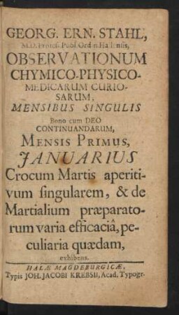 Mensis Primus, Januarius Crocum Martis aperitivum singularem, & de Martialium praeparatorum varia efficacia, peculiaria quaedam.