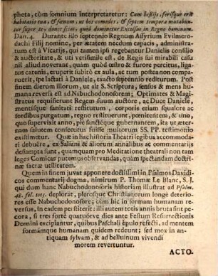Nabuchodonosor : Meditatio In illud Psalm. 48. Homo, cùm in honore esset, non intellexit: comparatus est jumentis insipientibus, & similis factus est illis. Instituta in Oratorio Congregationis Majoris Latinæ, B. Virginis, Matris Propitiæ, ab Angelo Salutatæ. Dominicâ secundâ Quadragesimæ. Anno MDCCXXVIII