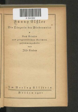 Fanny Elßler : die Tänzerin des Biedermeier ; nach Briefen und zeitgenössischen Berichten