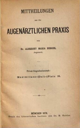 Mittheilungen aus der augenärztlichen Praxis von Dr. Albrecht Maria Berger. 1875/76 (1876), Mai - Mai