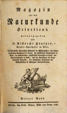 Magazin für die Naturkunde Helvetiens. 3, 3. 1788