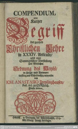 Compendium, oder Kurtzer Begriff der gantzen Christlichen Lehre in XXXIV. Articuln