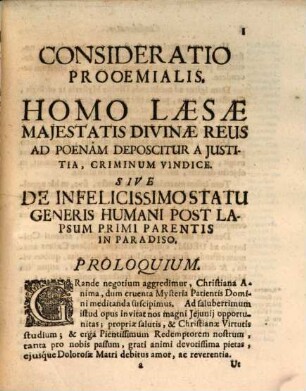 Theatrum Doloris Et Amoris. Sive Considerationes Mysteriorum Christi Patientis, Et Mariae Matris Dolorosae Sub Cruce Condolentis Filio Piis Affectibus Conceptae, Et In Oratorio Almae Sodalitatis Maioris B. V. Mariae Ab Angelo salutatae Monachii Per Verni Ieiunii Sabbathinos dies sub vesperum DD. Sodalibus pie meditantibus ad lampades expositae