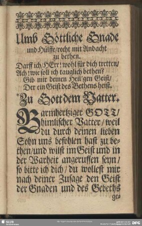 Umb Göttliche Gnade und Hülffe, recht mit Andacht zu bethen