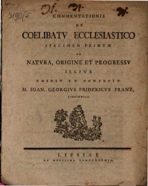 Commentationis de coelibatu ecclesiastico specimen ..., Specimen I.. De natura, origine et progressu illius