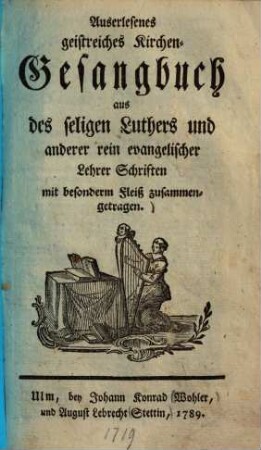 Auserlesenes geistreiches Kirchen-Gesang-Buch