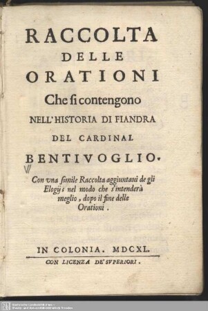 Raccolta Delle Orationi : Che si contengono Nell' historia Di Fiandra Del Cardinal Bentivoglio
