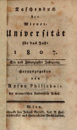Taschenbuch der Wiener K.K. Universität : für das Jahr .., 1807 = Jg. 21