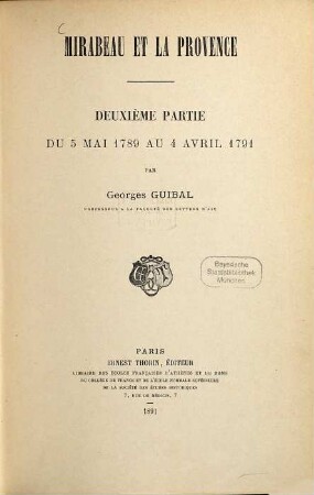 Mirabeau et la Provence : par Georges Guibal, 2. Du 5 mai 1789 au 4 avril 1791