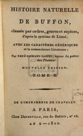 Histoire Naturelle De Buffon : classée par ordres, genres et espèces, d'après le système de Linnée ; avec les Caractères génériques et la nomenclature Linnéenne, 10. Quadrupedes ; T. 7