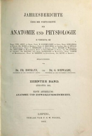 Jahresbericht über die Fortschritte der Anatomie und Physiologie. 10, 10 = Abt. 1.2. 1881 (1882)