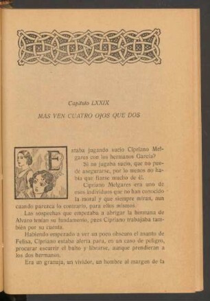 Capítulo LXXIX - Más ven cuatro ojos que dos