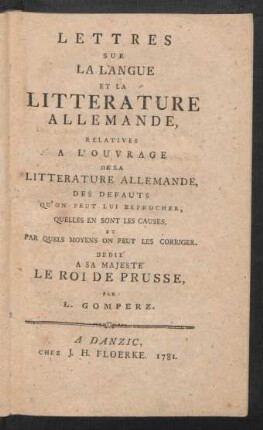 Lettres Sur La Langue Et La Litterature Allemande, Relatives A L'Ouvrage De La Litterature Allemande, Des Defauts Qu'on Peut Lui Reprocher, Quelles En Sont Les Causes, Et Par Quels Moyens On Peut Les Corriger