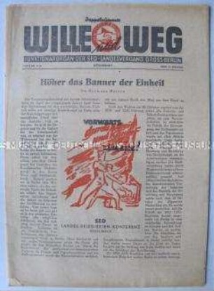 Monatszeitung für Funktionäre der SED Berlin "Wille und Weg" u.a. zur Landesdelegiertenkonferenz der SED